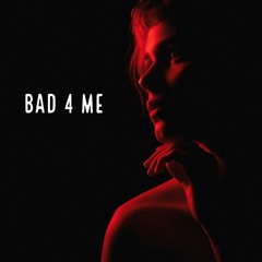 Bad 4 Me Feat A2thak