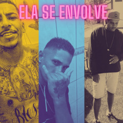 Ela Se Envolve