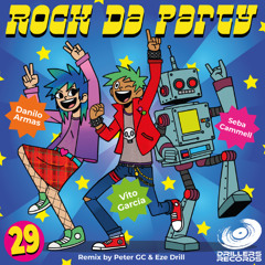 Danilo Armas Vito Garcia Seba Cammel - Rock da Party (Eze Drill remix)