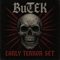 early terror set