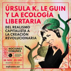 La utopía imperfecta de Úrsula K. Le Guin
