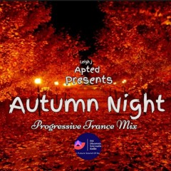 Autumn Night Digitally Remastered Progressive Trance Mix