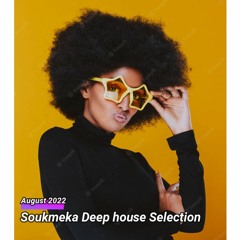 Soulmeka Deep House Selection-August 2022 by Uzi