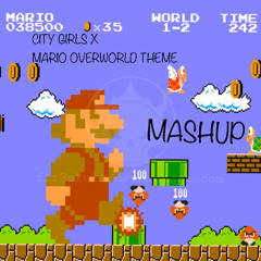 Pu$$y talk: City Girls x Super Mario Brothers Theme MASHUP (credits to the owner)