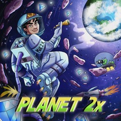Planet 2x