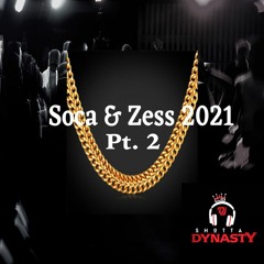 Soca & Zess 2021 Pt.2