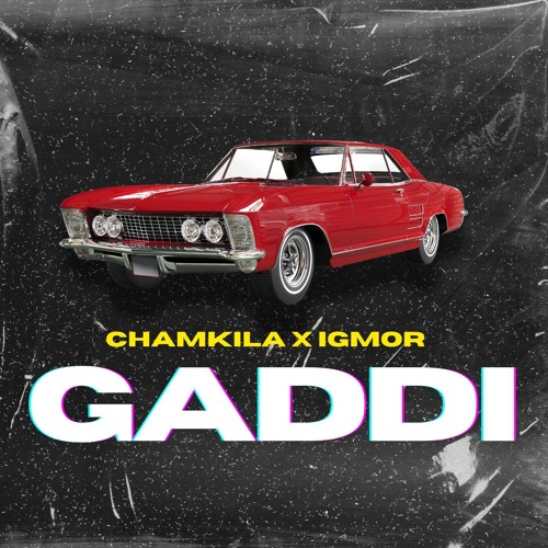 GADDI (Remix) - Chamkila x IGMOR
