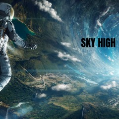 Sky High(feat. Muniii Bands & Oso Faneto)