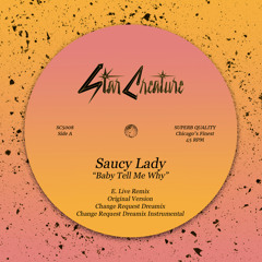 Saucy Lady & E. Live - Baby Tell Me Why (E. Live Remix)