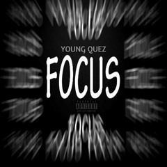 Young Quez - Focus