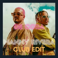 Rauw Alejandro Ft. J Balvin - De Cora (Manny Rivera Club Edit) DESCARGA GRATIS