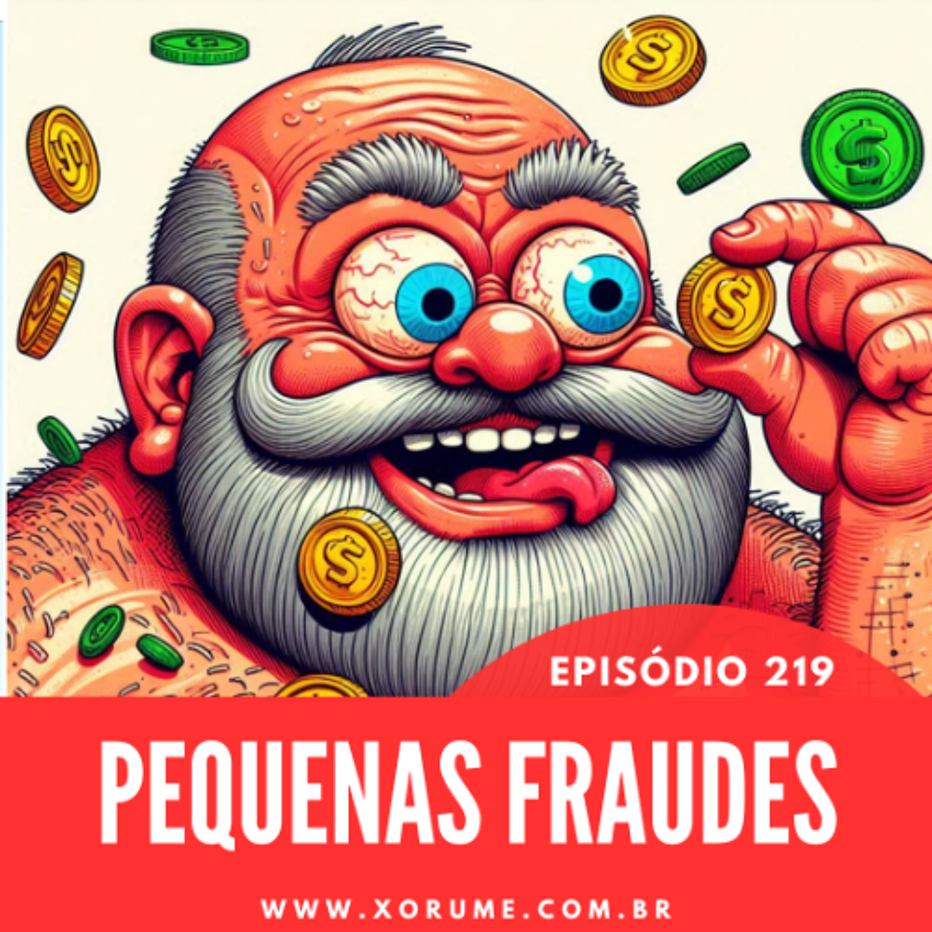 219 - EPISÓDIO 219 - PEQUENAS FRAUDES DA VIDA