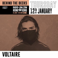 Voltaire @ Radio LBM - Behind The Decks EP.27 - Jan 2023