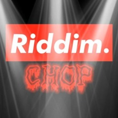RIDDIM CHOPIN' BLOCKZ (CLASSICS😈)