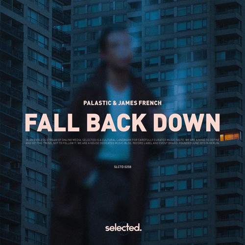 PALASTIC & James French - Fall Back Down