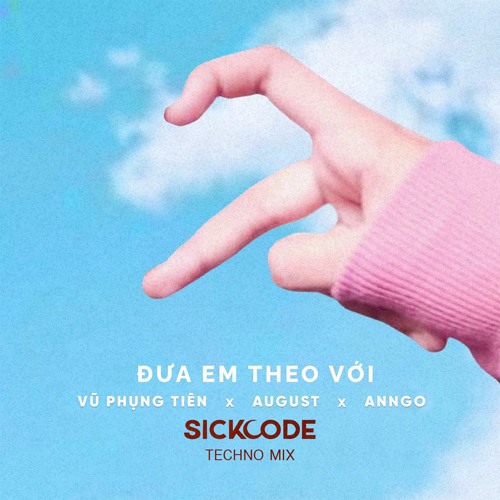 Vu Phung Tien - Dua Em Theo Voi | SICKCODE "𝙳𝚊𝚛𝚔 𝚁𝚘𝚘𝚖" Mix