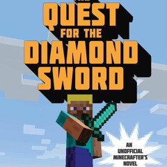 book❤️[READ]✔️ The Quest for the Diamond Sword: An Unofficial Gamer's Adventure, Book One
