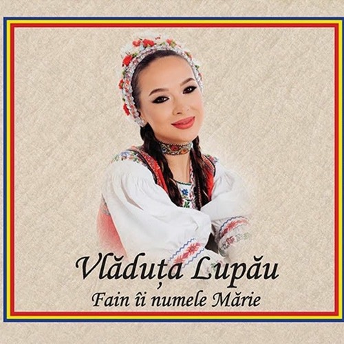 VLĂDUȚA LUPĂU - Colaj Album FAIN ÎI NUMELE MĂRIE (Colaj NOU 2020).mp3