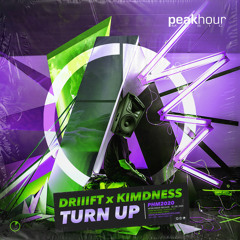 DRIIIFT x Kimdness - Turn Up (Original Mix)[OUT NOW]