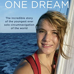 [Download] KINDLE 📑 One Girl One Dream by  Laura Dekker [KINDLE PDF EBOOK EPUB]