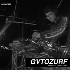 GVTOZURF | #013 SESIÓN ADT LABEL