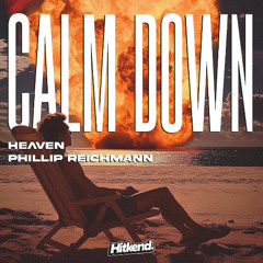 Calm Down - HeɅven, Phillip Reichmann