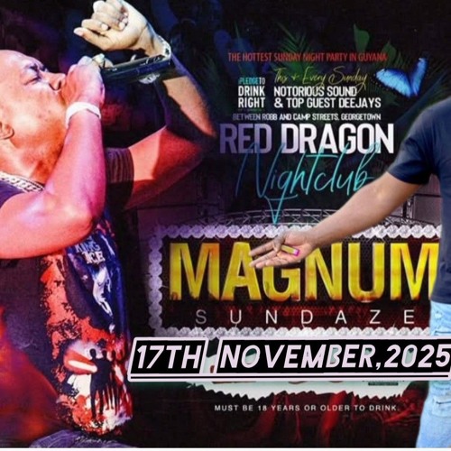 NOTORIOUS INT SOUND "DJ MAGNUM🇬🇾/SEENUP🌏" @MAGNUM SUNDAZE "CLUB RED DRAGON🐲 17TH NOV,2025.mp3