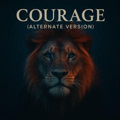 Courage (Alternate Version)