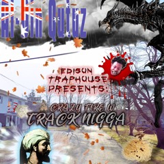 CRAZY FIRE W TRACK NIGGA 1