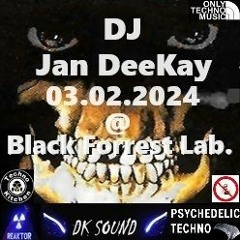 DJ Jan DeeKay - 03.02.24 @ Black Forrest Lab.