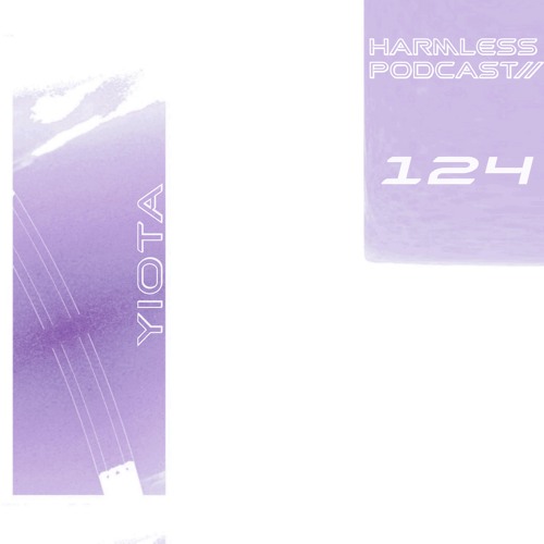 HRMLSS PODCAST SERIES 124 // Yiota