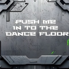 Push me in to the dance floor (Rag_One remix x Oby One Olstad)
