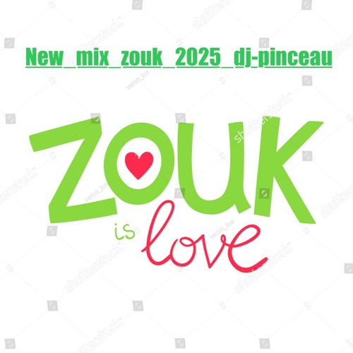 NEW_MIX_ZOUK_2025_DJ_PINCEAU