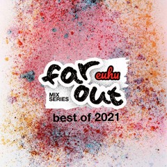 Far Out 17 | Best of 2021