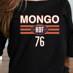 Mongo Is A Hall Of Famer T-Shirt