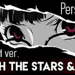 Persona 5 - With the Stars & Us (ENGLISH ver. by The Consouls & Sapphire)