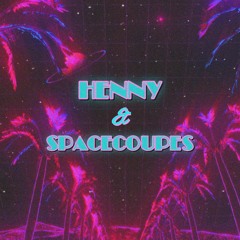 HENNY&SPACECOUPES (Prod. Kenniblu)
