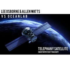 Lee Osborne & Allen Watts vs Oceanlab - Telephany Satellite (Martin Pritchett Mashup).wav