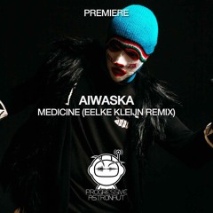 PREMIERE: Aiwaska - Medicine (Eelke Kleijn Remix) [Exploited Ghetto]