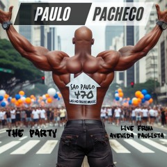 SAO PAULO 470 THE PARTY (PACHECO DJ MIX)