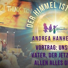 Wunder-Festival Pfingsten 🕊 - Andrea Hanheide - "Unser Vater, der jetzt in allen alles gibt."
