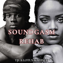Soundgasm Rehab - TJUA LOTUS BOOTLEG FREE DL **FILTERED** Rema Rihanna HYPEDDIT #4