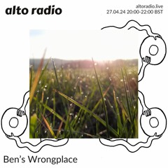 Ben's Wrongplace - 27.04.24