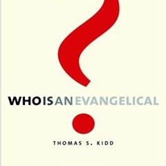 [DOWNLOAD] PDF 📭 Who Is an Evangelical?: The History of a Movement in Crisis by  Tho