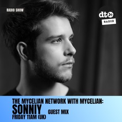 THE MYCELIAN NETWORK 008 /W MYCELIAN (SONNIY Guest Mix)