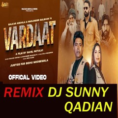 Vardaat (Desi Mix) Balkar Ankhila  DJ Sunny Qadian 2024