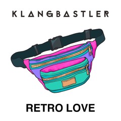Retro Love (Kickpilot Remix)