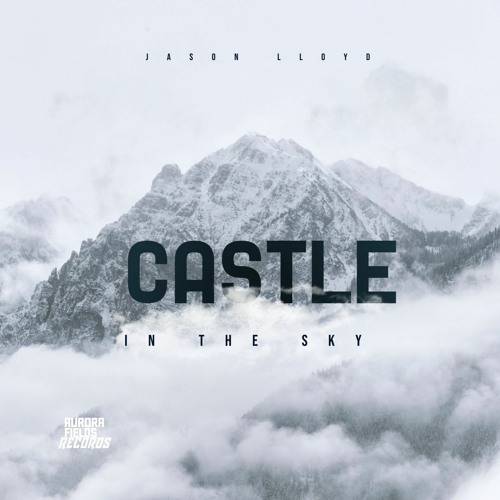 Jason Lloyd - Castle In The Sky (Original Mix)