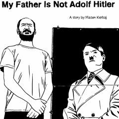 My Father Is Not Adolf Hitler