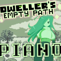 Leaves Fill The Path (Dweller's Empty Path) but it's PIANO